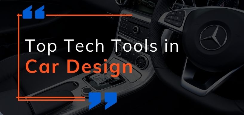 Top Tech Tools in Car Design